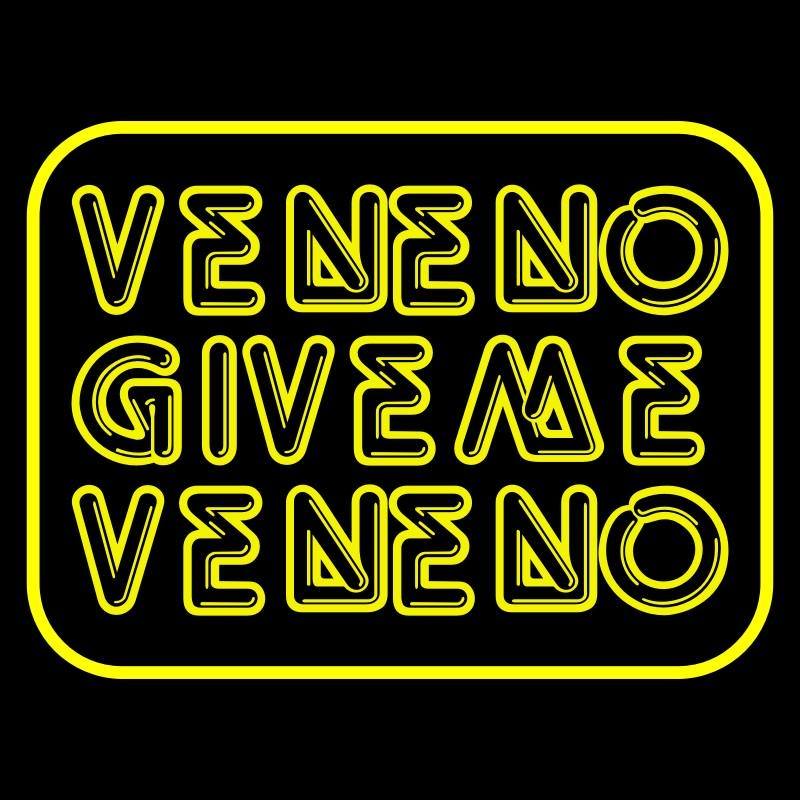 Veneno Give me Veneno
