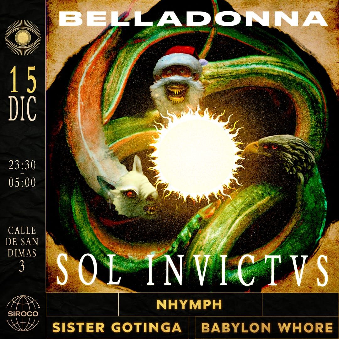 Sol Invictus by Belladonna: Babylon Whore + Nymph + Sister Gotinga