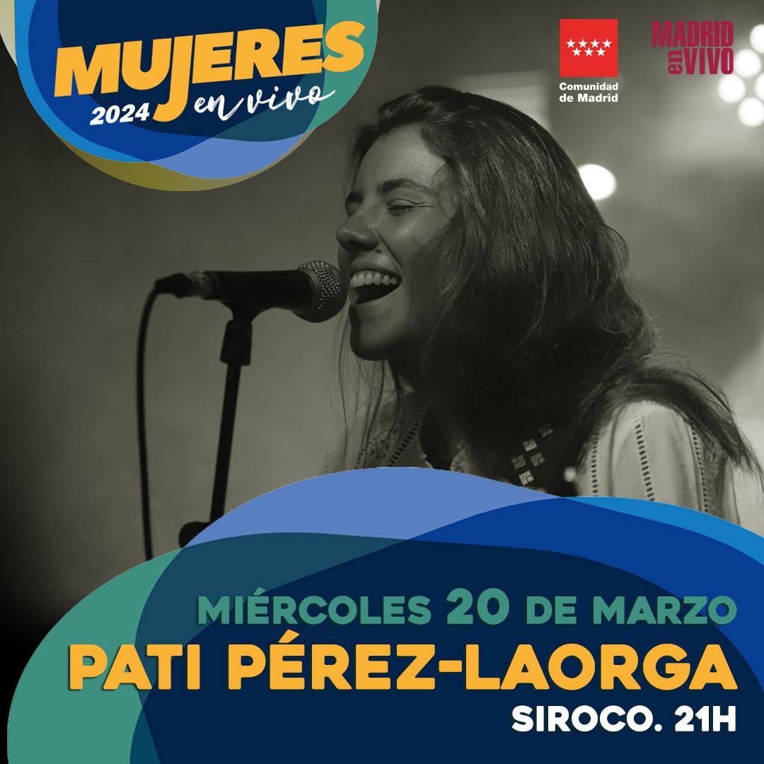 Mujeres en Vivo 2024 presenta: Pati Pérez-Laorga