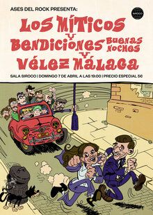 Be Busted presenta: Los Míticos + Bendiciones Buenas Noches + Vélez Málaga