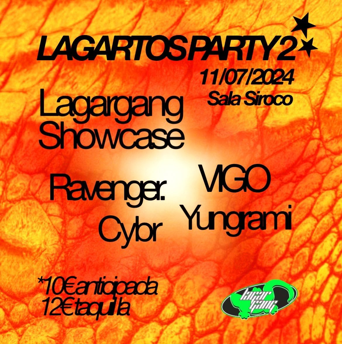 Lagartos party 2: Lagargang (showcase) + Vigo + Ravenger + Yungrami + Cybr