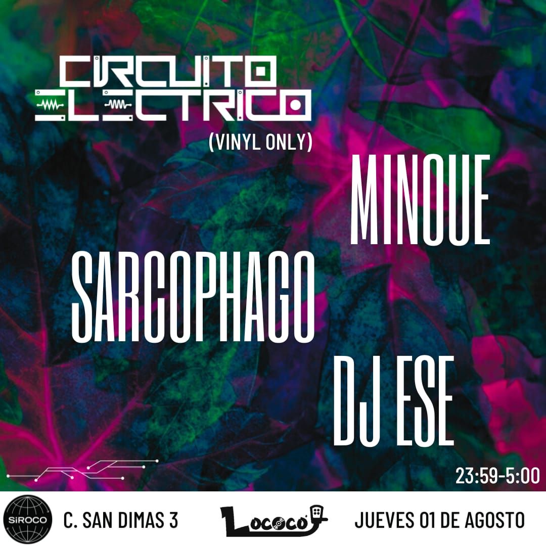 Lococo: Dj Ese +`Circuito Eléctrico (Sarcophago+Minque)