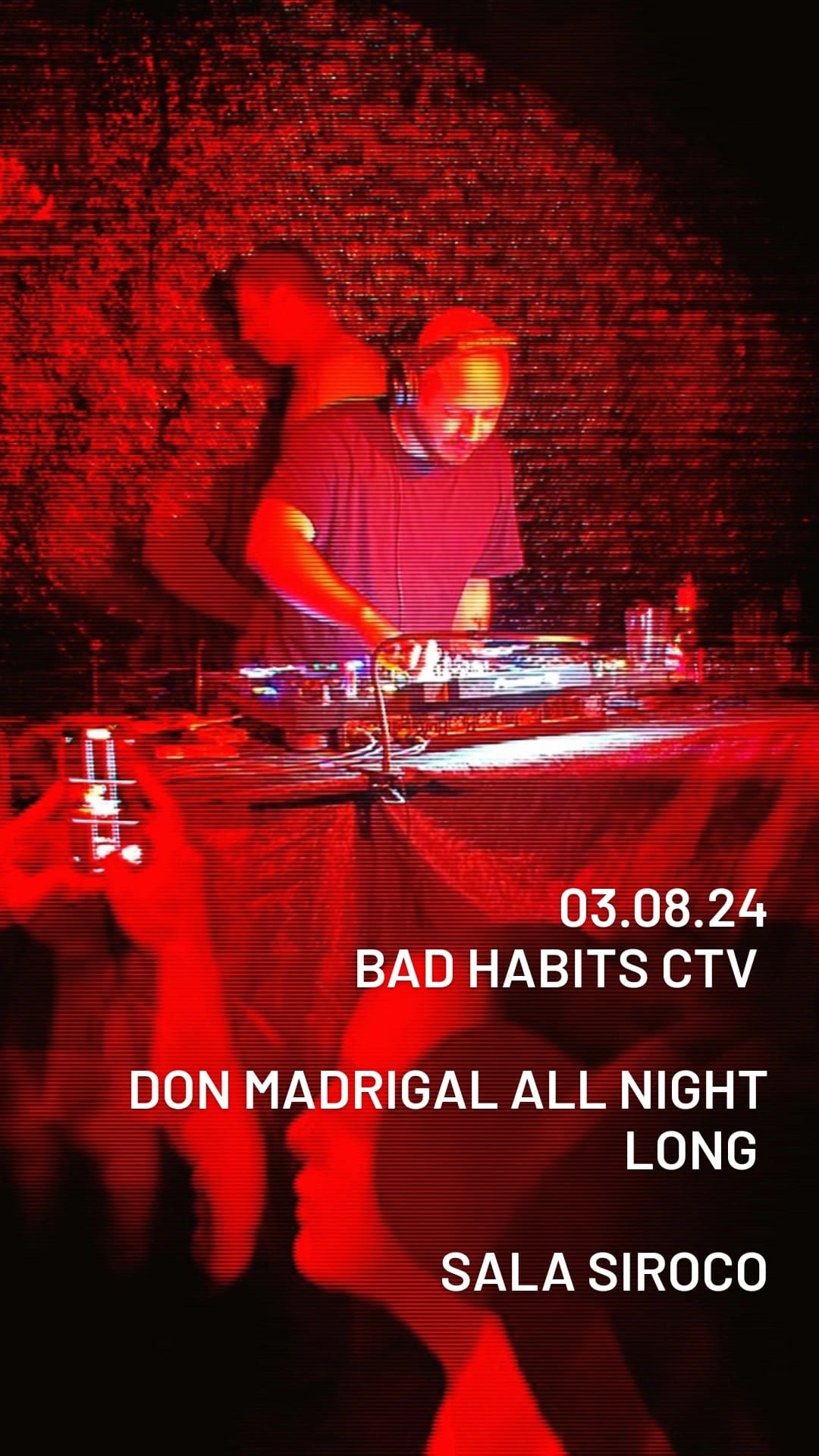 Bad Habits CTV: Don Madrigal All Night long