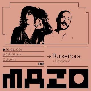 Mazo presenta: Ruiseñora + Casapalma