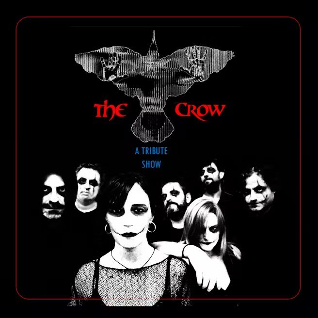 The Crow. A Tribute Show