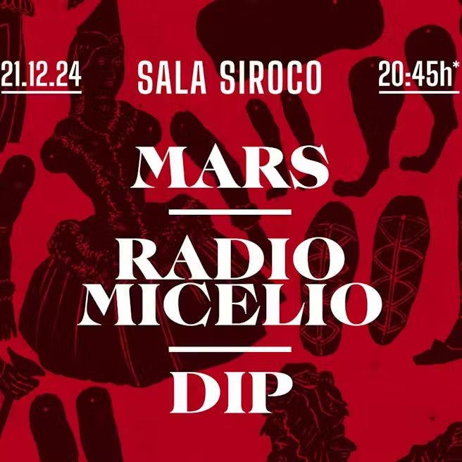 Dip + Mars + Radio Micelio