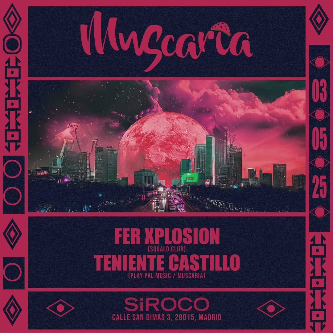 Inauguración Muscaria: Fer Xplosion + Teniente Castillo