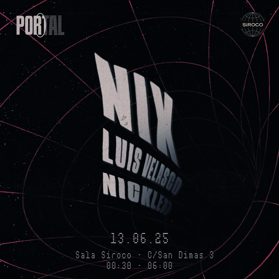 Portal w/ Nix + Luis Velasco + Nickless.