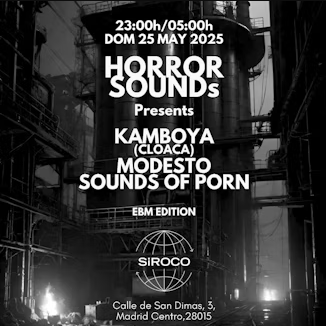 Horror Sounds by Cloaca: Kamboya + Modesto + Horror Sounds
