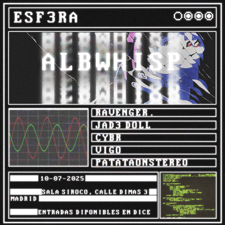 Esf3ra: Albwhisp (showcase) +  Vigo + Ravenger + Cybr + Patataonstereo + Jade doll