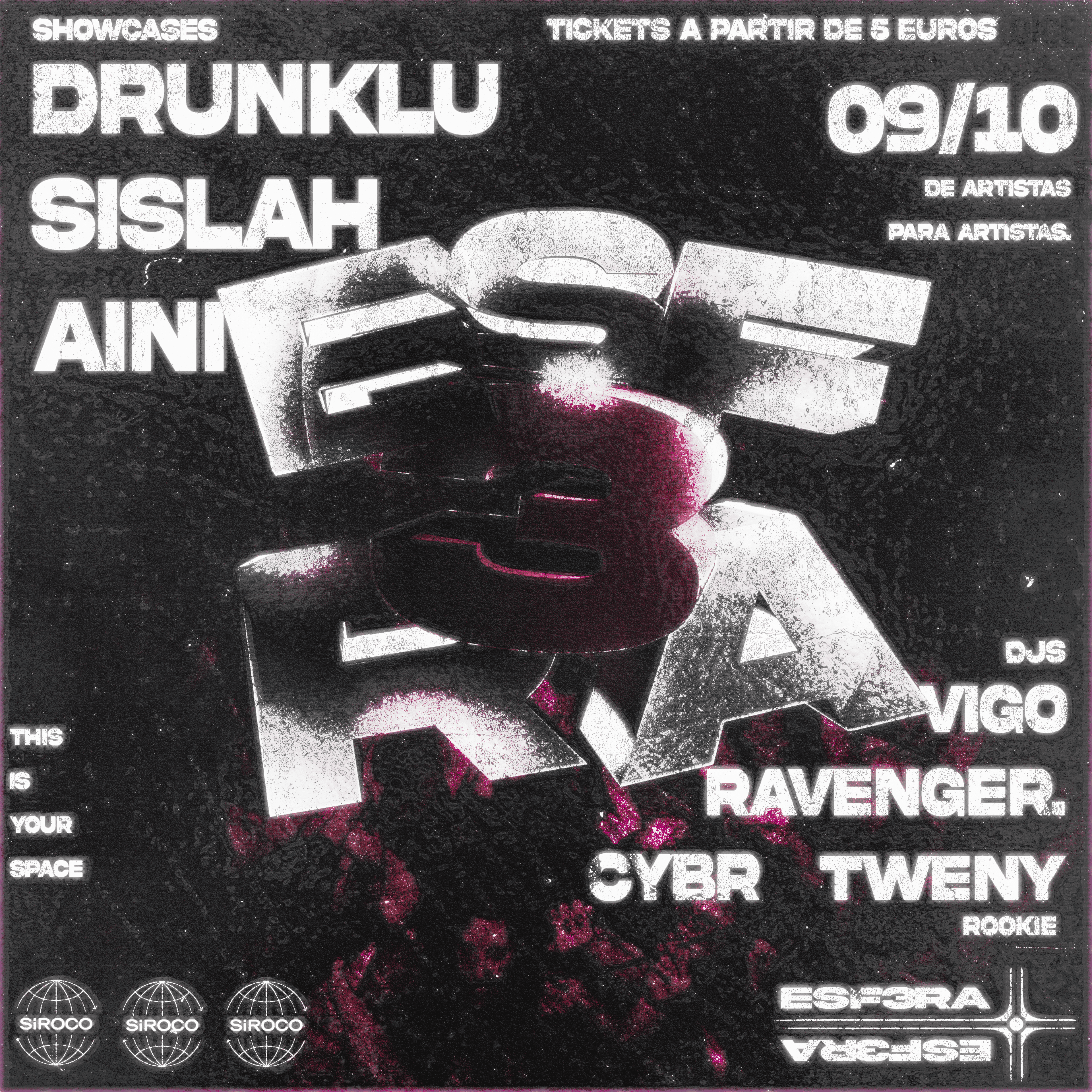 Esf3ra: Vigo + Ravenger + Cybr + Tweny + Sislah + Drunklu + Aini
