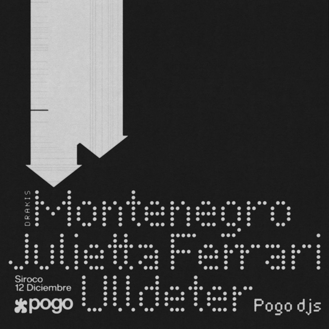 Pogo: Montenegro + Julieta Ferrari + Ulldeter + Pogo djs