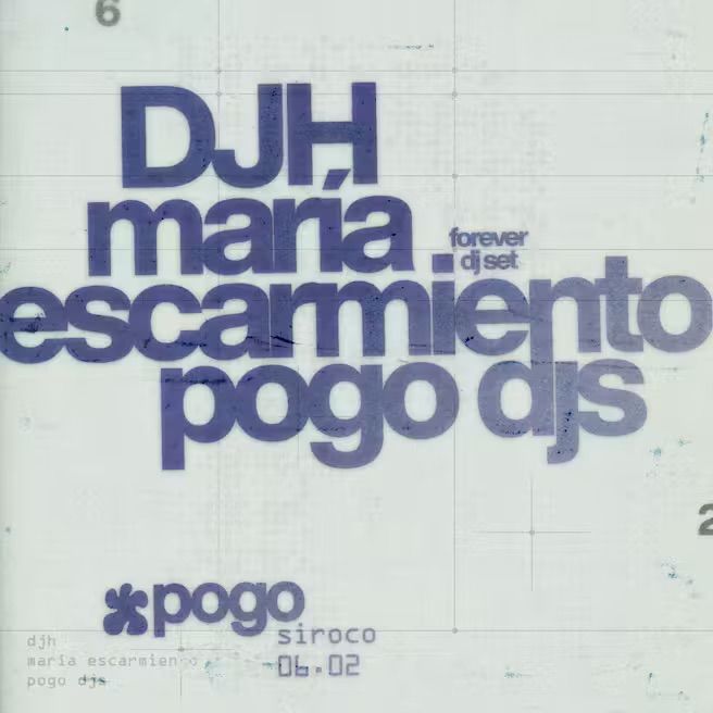Pogo: DJH + María Escarmiento + Pogo djs