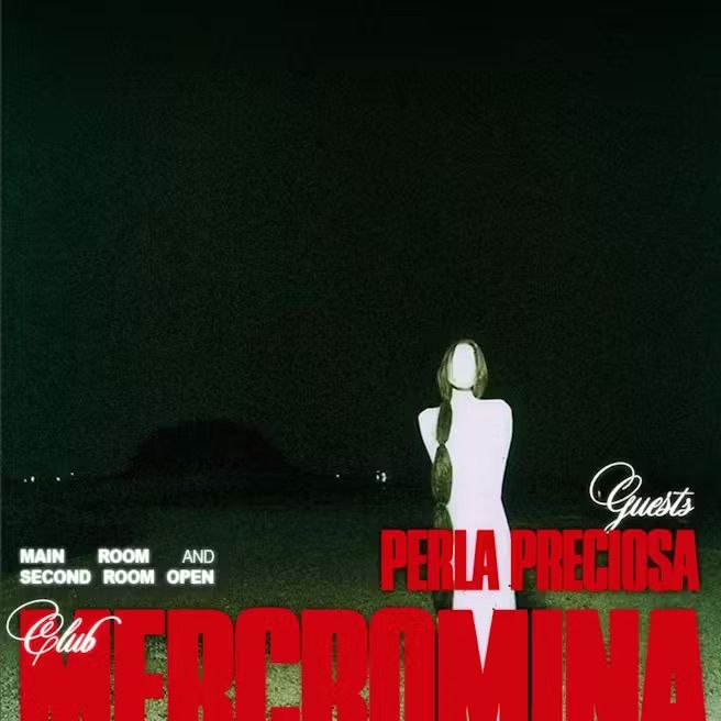 Mercromina Club: Perla Preciosa + Mercromina djs