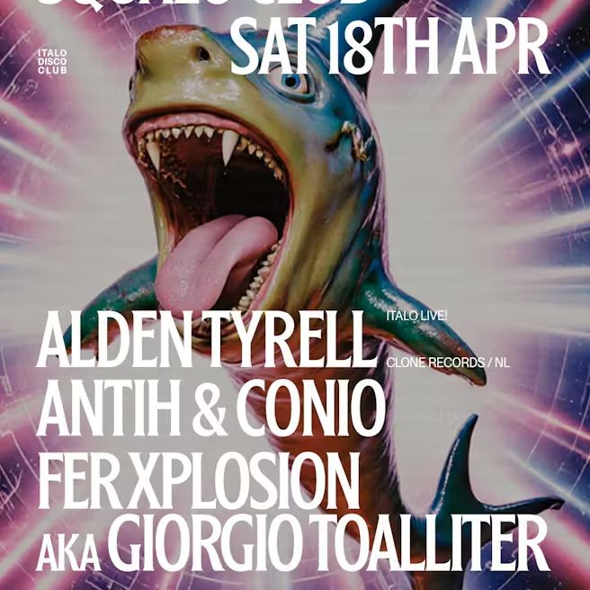 Squalo Club: Alden Tyrell + Antih & Conio + Fer Xplosion aka Giorgoi Toalliter