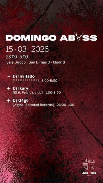 Abyss: Special DJ Guest + Dj Ikary + Dj G4g0