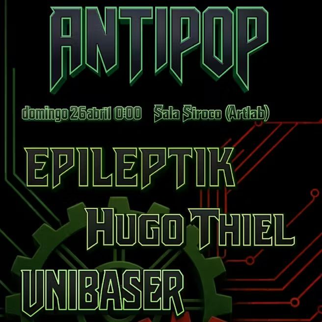 Antipop: Epileptik + Hugo Thiel + Unibaser
