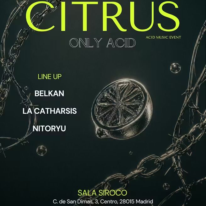 Citrus. Only Acid: Belkan + La Catharsis + Nitoryu