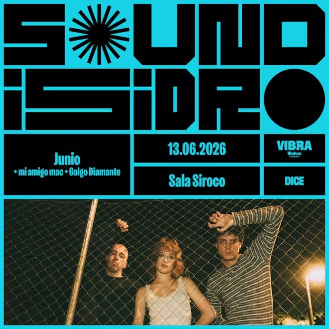 Sound Isidro presenta: Junio + Galgo Diamante + mi amigo mac