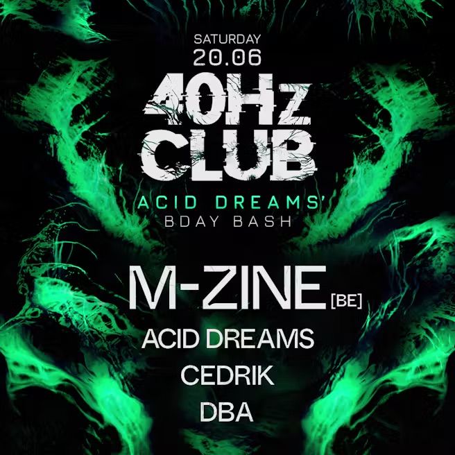 40Hz: M-Zine + Acid Dreams + Cedrik + DBA