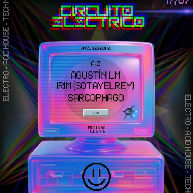 Circuito Eléctrico: Sarcophago + Agustín LM + Irim (Sotayelrey)
