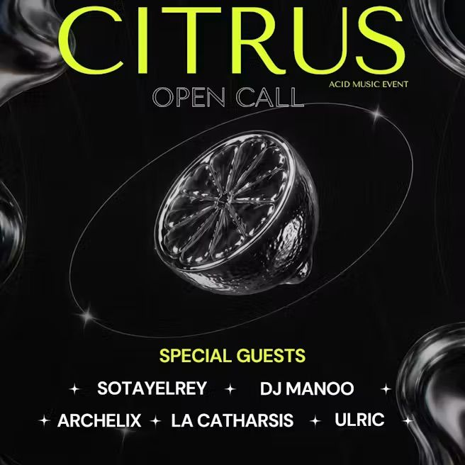 Citrus. Only Acid: Ulric + Sotayelrey + Dj Manoo + Archelix + La Catharsis