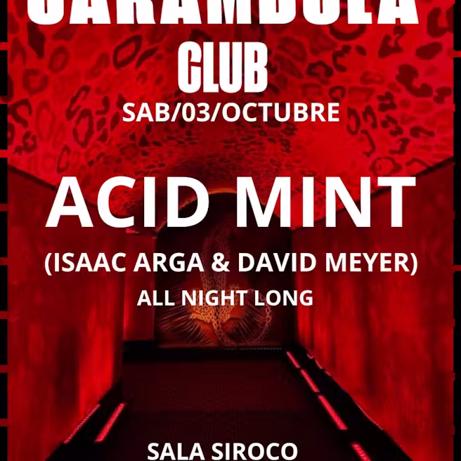 Carambola Club: Acid Mint (Isaac Arga + David Meyer all night log)