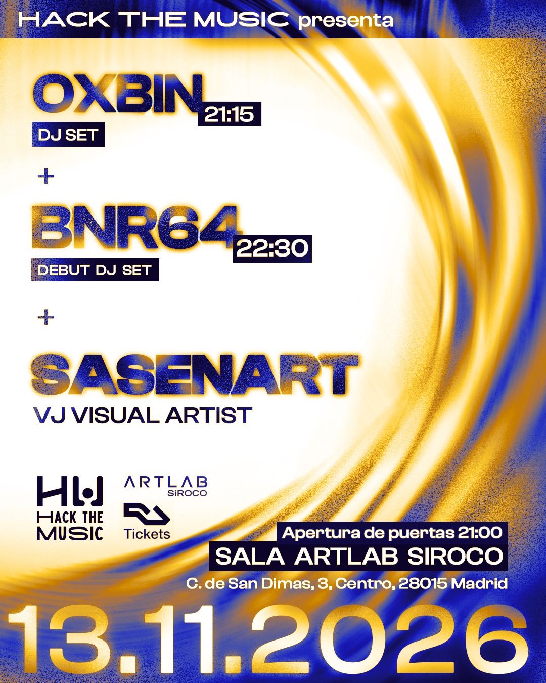 HACK THE MUSIC presenta: Oxbin + BNR64 + Sasenart