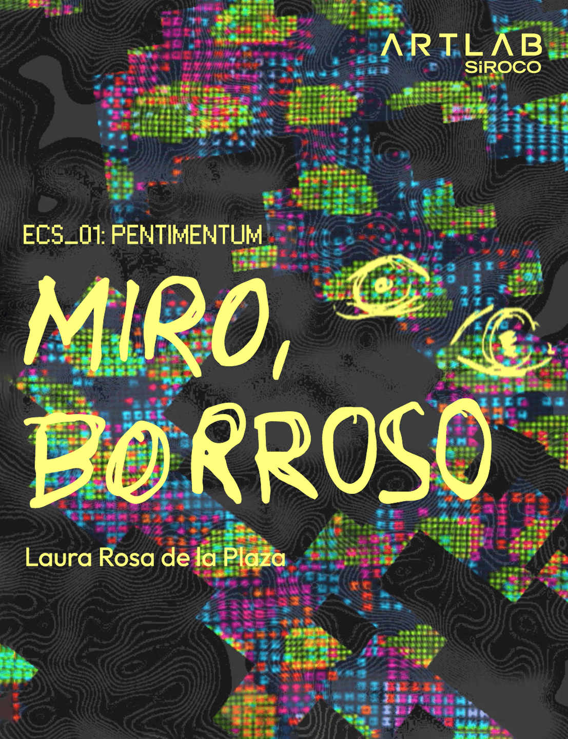 Fast Expo Laura Rosa de la Plaza: "MIRO, BORROSO. ECS_01:PENTIMENTUM"